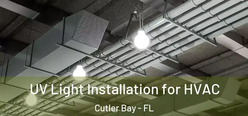  UV Light Installation for HVAC Cutler Bay - FL